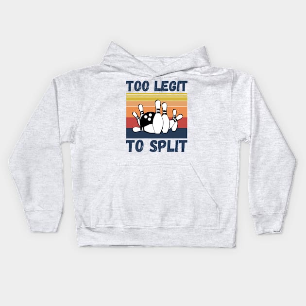 Bowling Too Legit To Split Kids Hoodie by JustBeSatisfied